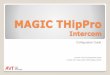 MAGIC THipPro€¦ · Slot 1: LAN 3/4 2 additional Ethernet interfaces Flexible use e.g. for control, VoIP, Ember+, DHD Set Logic, SNMP Slot 2: DANTE 32 channels 2 Ethernet interfaces