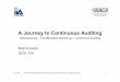 A Journey to Continuous Auditing - ISACA · – Ad hoc use of Continuous Monitoring tools and techniques in the business processes that support financial reporting. – However, extensive