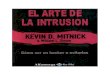 The Eye · Datos catalográficos Mitnick, Kevin y Simón, William El arte de la Intrusión Primera Edición Alfaomega Grupo Editor, S.A. de C.V., México ISBN: 978-970-15-1260-9 Formato: