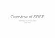 Overview of SBSE · 2020-07-23 · Overview of SBSE SEP592, Summer 2020 Shin Yoo. Search-Based Software Engineering ... • Team allocation to project work packages, including the