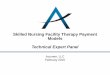 Skilled Nursing Facility Therapy Payment Models · 2019-09-15 · Welcome and Introductions: b . Project Overview . 2 : Evaluating Therapy Payment Alternatives . 3 : Identifying Therapy