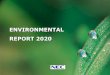 ENVIRONMENTAL REPORT 2020...3. Target Sep'19-Nov'19 < 310 tons-CO2) Result : 321.7 tons-CO2 -> Not Achieved Target 4. Target Dec'19-Mar'20 < 281 tons-CO2) Result : 274.5 tons-CO2