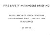FIRE SAFETY MANAGERS BRIEFING - SCDF · INSTALLATION OF SERVICES WITHIN FIRE RATED DRY WALL CONSTRUCTION IN BUILDINGS Clause 3.3 of the fire code • Fire-rated dry construction for