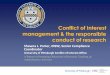 Conflict of Interest management & the responsible conduct ... · Presentation Title Author Conflict of Interest management & the responsible conduct of research Shawna J. Porter,