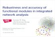 Robustness and accuracy of functional modules in …...Robustness and accuracy of functional modules in integrated network analysis Gunnar W. Klau Life Sciences Group CWI Amsterdam