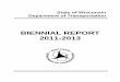 BIENNIAL REPORT 2011-2013 - Wisconsin Department of ... 395 DOT Biennial...2011-2013 WisDOT Biennial Report Page 3 Department Organization and Schedules Established in 1967, WisDOT