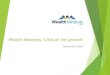 Wealth Minerals: Lithium for growth - Liviakis · 2016-09-09 · demand and market price for commodities, ... possesses a very high grade of both lithium (1,840mg/l) and potassium