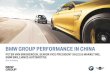 BMW GROUP PERFORMANCE IN CHINA · 2020-07-09 · BMW Group performance in China, 2014, Beijing Retail HR Mystery Shopping New Touch Point - Brand Experience Centres New Roles New