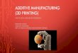 ADDITIVE MANUFACTURING (3D PRINTING)alliedhealth.ouhsc.edu/Portals/1058/Assets/CAHSA Fall 2017 Presentation - 3D...Rapid prototyping • 3D printing ... Number of printers under $5,000