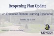 Reopening Plan Update · Prioritizes the health and wellness of students and staff Is the best option for a high-quality teaching and learning experience during the pandemic Was informed