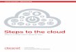 Steps to the cloud...Claranet white paper Steps to the cloud Page 2 The challenges of a clouded market If you are confused about cloud computing, are unsure of whether the hype is