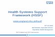 Health Systems Support Framework (HSSF)...•Personal Health Records Framework Refresh Scope 6 | Health System Support Framework (HSSF) Update To address these we have: •Consolidated