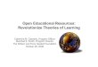 Open Educational Resources: Revolutionize Theories of Learningsearch.oecd.org/education/ceri/37688313.pdf · Open Educational Resources: Revolutionize Theories of Learning. Director-General