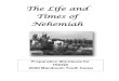 The Life and Times of Nehemiah€¦ · Nehemiah 1 - Report from Jerusalem and Nehemiah's Prayer While Ezra had returned to live in Judah, Nehemiah resided in Shushan, the capital