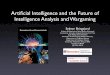 Artiﬁcial Intelligence and the Future of Intelligence Analysis and …kryten.mm.rpi.edu/PRES/PNNL0805/sb_pnnlprez_080805.pdf · 2005-08-10 · Artiﬁcial Intelligence and the Future