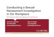 Conducting a Sexual Harassment Investigation in the Workplace€¦ · Conducting a Sexual Harassment Investigation in the Workplace 33rd Annual Labor & Employment Conference Connie