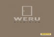 A l um i n i um - Home - WERU Windows · 2016-03-19 · 10 © Copyright by Weru Six steps to the door of your life You like to shape your life to suit you: You equip your car with
