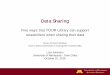 Data Sharing Five ways that YOUR Library can support … · 2016-03-18 · Data Sharing Five ways that YOUR Library can support researchers when sharing their data Library Connect