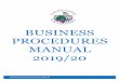 2019 Business Procedures Manual...• A Purchase Order Requisition must accompany the Contract Approval Request and a full copy of the Contract. • Upon approval, the Contract and