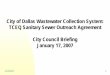 City of Dallas Wastewater Collection System: TCEQ Sanitary … · 2007-01-17 · TCEQ Sanitary Sewer Outreach Agreement City Council Briefing January 17, 2007. 1/12/2007 2 Briefing