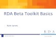 RDA Beta Toolkit Basics · 2020-01-30 · 6 RDA Beta Toolkit Basics January 24, 2020 Search Box Tips •Use Exact Title search without quotation marks •Use RDA Only search with