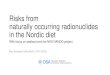 Risks from naturally occurring radionuclides in the Nordic ...¸d.pdf · radiation Other radionuclides in air [KATEGORINA VN] [KATEGORINA VN] Anthropogenic radionuclides in diet Average