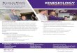 KINESIOLOGY - Kansas State University · 2019-10-24 · KINESIOLOGY DEPARTMENT OF KINESIOLOGY OUR PROGRAM Kinesiology is the study of physical activity as it ranges from basic mechanisms