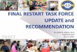 FINAL RESTART TASK FORCE UPDATE and RECOMMENDATION€¦ · Task Force routine communications, Various and flexible communication modalities, Emergency communication, District hotlines