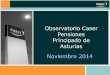 Observatorio Caser Pensiones Principado de Asturias · ¿De las medidas, de las que el Gobierno ha planteado recientemente, relacionadas con el ahorro privado y las pensiones, cómo