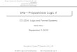 04a Propositional Logic IIcs3234/slides/slides_04a.bw.pdf · Syntax of Propositional Logic Evaluation of Formulas Meaning of Atoms Models assign truth values A model assigns truth
