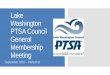 Lake Washington PTSA Council Membershipfiles.constantcontact.com/4bc9445a101/2571b752-78e... · Final Year-end balance: Operations acct –$37,517.96 Scholarship acct –$24,529.61