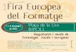 Fira Europea del Formatge · del Formatge Plaça de la Lira RIPOLL 3 i 4 d’octubre de 2015 Degustació i venda de formatges locals i europeus ESTANDS PARTICIPANTS A LA FIRA Formatges