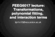 COMP6053 lecture: Transformations, polynomial fitting, and ...mb1a10/stats/FEEG... · Polynomial fitting • A different but related way of dealing with non-linear relationships is