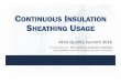 06 - Continuous Insulation Sheathing Usages3.amazonaws.com/v3-app_crowdc/assets/0/08/...SHEATHING USAGE Presented by: Ron Jackson and Sam Hatchell Danis Building Construction Company