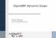 OpenMP dynamic loops - algo.ing.unimo.italgo.ing.unimo.it/people/andrea/Didattica/HPC/SlidesPDF/09. OMP dy… · Dynamic loops ›Assign iterations to threads in a dynamic manner