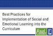 Best Practices for Implementation of Social and Emotional ...€¦ · Implementation of Social and Emotional Learning into the Curriculum . Introductions Andrea Haltom –Teacher*