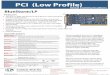 PCI (Low Profile) · (4 wire) full duplex communication modes in RS-422/485 Maximum data speeds of 921.6 Kbps (RS-232) and 1.843 Mbps (RS-422/485) Optional multi-strike surge suppression;