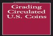 KP Numismatics Digital DowNloaD Grading Circulated U.S. Coins · Coins magazine, and Coin Prices must indicate which standards they are using in grading their coins. If the standards