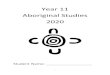 Year 11 Aboriginal Studies 2020 · 2020-02-20 · Content: Aboriginal Studies Preliminary Course . Preliminary Course . The Preliminary course aims to establish an historical body