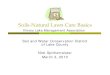 Soils-Natural Lawn Care BasicsSoils-Natural Lawn Care Basics Soil and Water Conservation District of Lake County Nick Spittlemeister March 3, 2010 Illinois Lake Management AssociationWhy