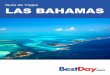 Guía de Viajes LAS BAHAMAS - BestDay.com · de Las Bahamas), Grand Bahama, Abacos, Acklins/Crooked Island, Andros, Berry Islands, Bimini, Cat ... típico ejemplo de la arquitectura