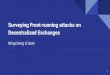 Decentralized Exchanges Surveying Front-running attacks on · Surveying Front-running attacks on Decentralized Exchanges Mingcheng & Sean 1. Goal 2 ... Countering Frontrunning Bot