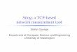 Sting: a TCP-based network measurement toolcseweb.ucsd.edu/~savage/papers/Usits99Slides.pdf · packets were lost in each direction. ... Some Web servers/firewalls terminate connections