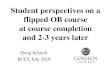 Student perspectives on a flipped OB course at course ......Student perspectives on a flipped OB course at course completion and 2-3 years later Doug Schirch BCCE July 2018. Chem 103,