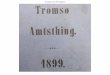Amtstinget Troms 1899 (vegsaker) - Stormo · 2019-12-30 · 5. G. Transp. Veiinspektoren: Skvds og met for Opstikning af Bygdeveie 405,50 43,20 5,00 4 254,60 ... Balsfjord—Lyngen