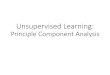 Unsupervised Learningspeech.ee.ntu.edu.tw/~tlkagk/courses/ML_2017/Lecture/PCA...Unsupervised Learning •Dimension Reduction (化繁為簡) •Generation (無中生有) function function