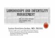 Larisa Gavrilova-Jordan, MD, FACOGrahr.ru/d_pech_mat_konf/Laparoscopy and Infertility.pdf · Extensive laparoscopic endometriosis ablation in women with. Stage III-IV endometriosis