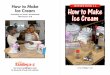 How to Make LEVELED BOOK • L Ice Cream How to Make A ... · The home hand-crank ice cream machine was invented by Nancy Johnson in 1846 but patented by William G. Young in 1848