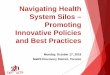 Navigating Health System Silos – Promoting Innovative ... 1.pdf2. Shared health information platforms. 3. Population based management. 4. Public health initiatives and support for
