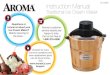 Traditional Ice Cream Maker - Aroma Housewares · TO MAKE ICE CREAM (CONT.) Ice cream is now ready to serve. Store ice cream in a freezable container. Clearing ice and salt away from